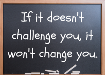 If_it_doesnt_challenge_you,_it_wont